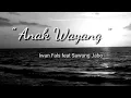 Download Lagu ANAK WAYANG- Iwan Fals 🇮🇩🇮🇩. Mencintaimu adalah Mencintai Hidup..