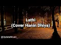 Download Lagu Lathi Weird Genius - Sara Fajira (Cover Hanin Dhiya) Lyrics