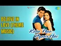 Download Lagu Believe In Love (Theme Music)  |  Kaho Naa Pyar Hai  |  Rajesh Roshan Songs  |  Anupam Kher