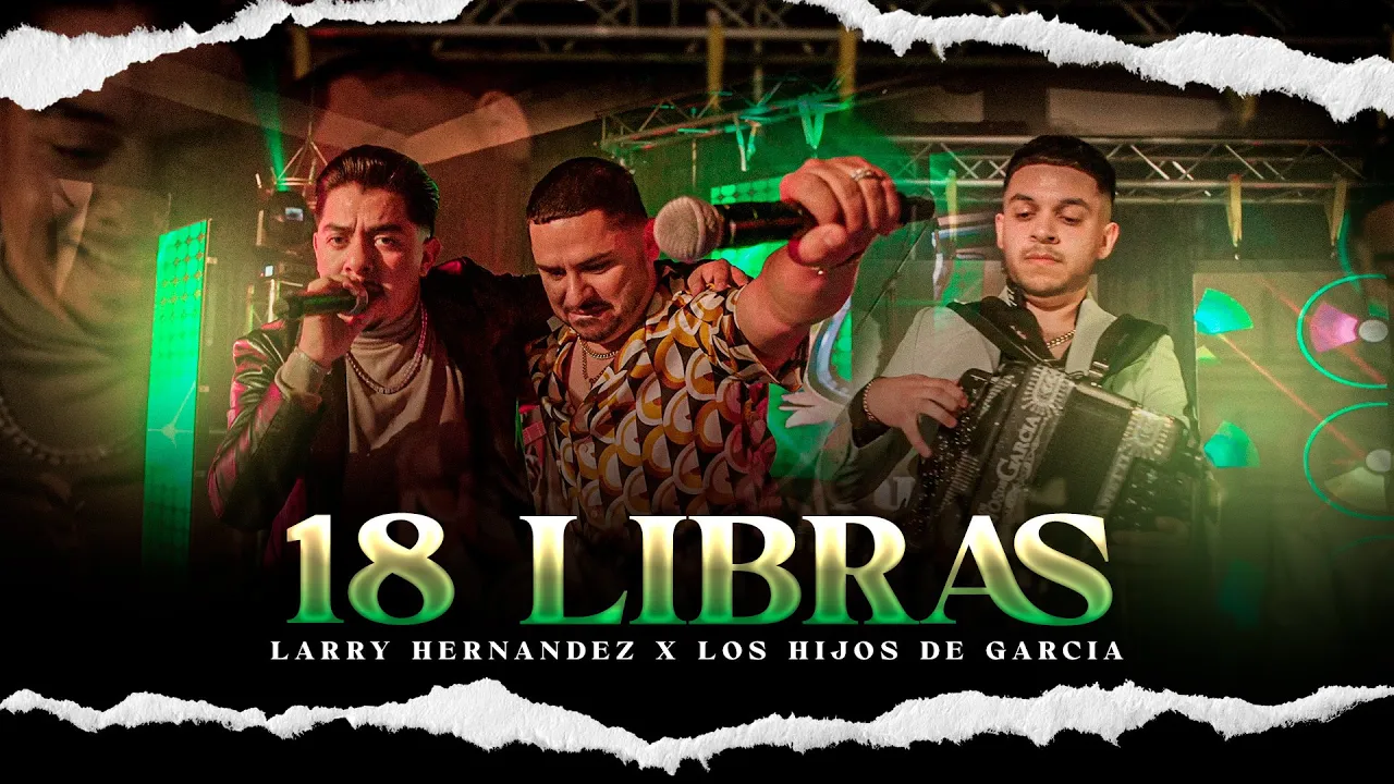 Larry Hernandez X Los Hijos De Garcia - 18 Libras (En ViVo)