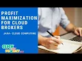 JAVA Cloud Computing Project Pro t Maximization for Cloud Brokers in CloudComputing ClickMyProject