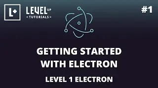 Getting Started With Electron - Level 1 Electron