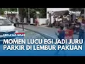 Download Lagu MOMEN KOCAK Egi Anak Angkat Kang Dedi Jadi Juru Parkir Di Lembur Pakuan, Katanya Dapat Uang Banyak?