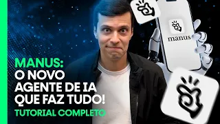 MANUS: o novo AGENTE DE IA que FAZ TUDO! [TUTORIAL COMPLETO]