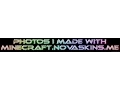 Photos i made with minecraft novaskin me
