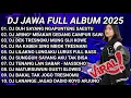 DJ JAWA TERBARU 2025 FULL BASS - DJ DUH SAYANG NGAPUNTENE SAESTU DJ SABAR FULL ALBUM VIRAL TERBARU