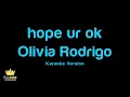 Olivia Rodrigo - hope ur ok (Karaoke Version)