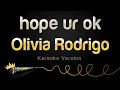 Download Lagu Olivia Rodrigo - hope ur ok (Karaoke Version)