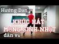 Lagu Hướng Dẫn KHÚC HÁT MỪNG SINH NHẬT - KVTT DÂN VŨ / LEO (BÀI KHỚP NHẠC BẤM▶️)
