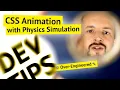 CSS Animation with Physics Simulation so much over-engineering