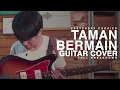 Lagu TAMAN BERMAIN GUITAR BREAKDOWN!