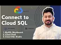 How to Connect to Cloud SQL Cloud Shell MySQL Workbench Cloud SQL Studio