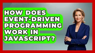 How Does Event-Driven Programming Work in JavaScript JavaScript Toolkit News