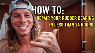 HOW TO: Repair Rudder Bearings on a Sailboat, SAVING YOU MONEY! | Sailing Sunday | Ep.165
