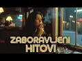 Lagu Zaboravljena lista pjesama - Hitovi koji Bude Sjećanja