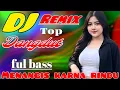 DJ DANGDUT REMIX ∆ MENANGIS KARNA RINDU ∆ DJ PALING TOP FULL BASS 