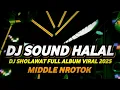 Download Lagu DJ SHOLAWAT TERBARU 2025 FULL BASS HOREG MIDDLE NROTOK NULUP PARAH