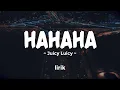 HAHAHA - JUICY LUICY | Lirik Lagu Pop Terbaru 2024 | Lagu Trending Hari Ini