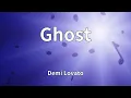 Lagu Demi Lovato - Ghost (Lyrics)