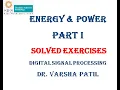 Energy and Power Signal Part I Digital Signal Processing DSP Solved Exercise University Problems