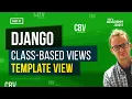 Learn Django Class-Based Views - Using TemplateView