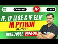 IF IF ELSE IF ELIF Statement in Python PRACTICAL Class 11 IP Ch - 5 Flow of Control
