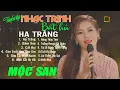 Download Lagu Tuyển Tập Nhạc Trịnh Bất Hủ - Mộc San - Hạ Trắng, Biển Nhớ