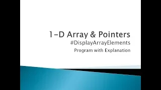 84 - One Dimensional Array And Pointer Example in C Programming
