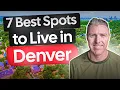 Searching For The BEST Places To Live In Denver TOP 7 Neighborhoods And Suburbs