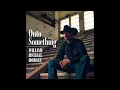 William Michael Morgan - Onto Something - Official Audio