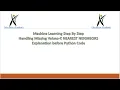 Machine Learning StepByStep Handling Missing Values K NEAREST NEIGHBORS Explanation before Python