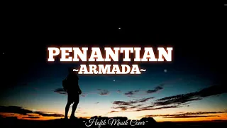 Download Penantian~Armada || Lagu Viral Tik Tok Cover By  Agusriyansyah {Lyrics}🎶 MP3