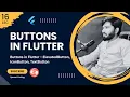 16 - Buttons in Flutter