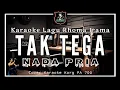 Lagu TAK TEGA KARAOKE NADA PRIA RHOMA IRAMA_KARAOKR KORG PA 700