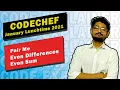 CodeChef January Lunchtime 2021 Pair Me Even Differences Even Sum