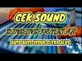 Lagu CEK SOUND AMPUH DINDING PEMISAH BASS GLERR BIKIN SERASA DI PANGGUNG ORKES