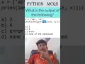 Quick Python MCQ Explanation Learn Python in a Minute