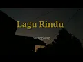 Lagu Rindu - Shaggydog (lirik)