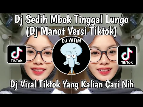 Download MP3 DJ SEDIH MBOK TINGGAL LUNGO KAREPKU YOWES RAPOPO | DJ MANOT BY DEYEKA FVNKY VIRAL TIKTOKTERBARU 2023