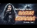 Download Lagu 🎸 RACUN ASMARA – ROCKDUT VERSION (Lis Ariska Cover)