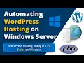 Automate WordPress Hosting on Windows Server - IIS PHP MariaDB PS Script for WordPress