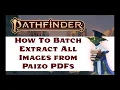 How to Batch Extract All Images From Pathfinder PDFs Pathfinder 2e Rule Reminder