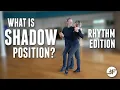 What is Shadow Position Rhythm Edition