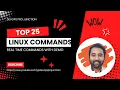 25 Essential Linux Commands For In Real Time Step-by-step Tutorial