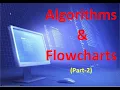 Algorithms and Flowchart Part-2 Chapter-4