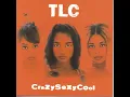 Diggin' On You - TLC