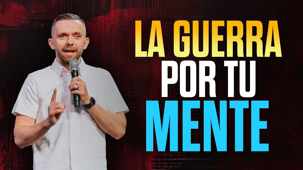 YouTube Thumbnail for video: La Guerra Por Tu Mente ¡Cómo GANARLA!