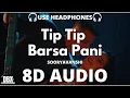 Lagu Tip Tip Song: Sooryavanshi  (8D AUDIO)| Akshay Kumar, Katrina Kaif | Udit N, Alka Y| LYRICS DBX 8D