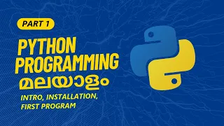 Part 1 Intro Installation First Program Python Python Programming Tutorial Series in Malayalam