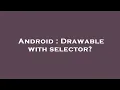 Android Drawable with selector